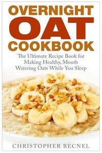 Overnight Oat Cookbook