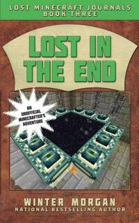 Lost in the End: Lost Minecraft Journals, Book Three