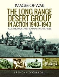 The Long Range Desert Group in Action 1940-1943