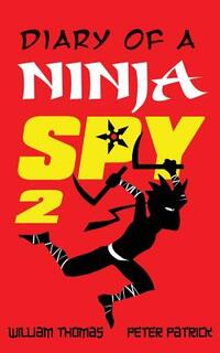 Diary of a Ninja Spy 2: The Shadow Returns