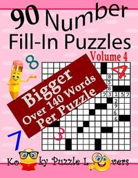 Number Fill-In Puzzles, Volume 4, 90 Puzzles