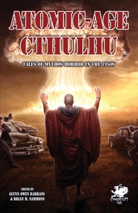Atomic-Age Cthulhu (Chaosium Fiction