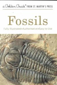 Fossils: A Fully Illustrated, Authoritative and Easy-To-Use Guide
