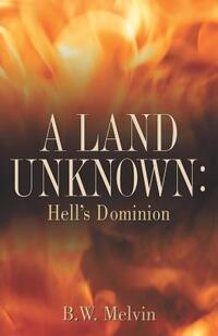 A Land Unknown: Hell's Dominion