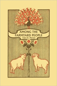 Among the Farmyard People (Yesterday's Classics)