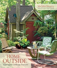 Home Outside: Creating the Landscape You Love