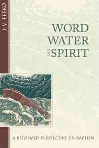 Word Water & Spirit