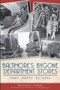 Baltimore's Bygone Department Stores: Many Happy Returns