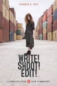 Write! Shoot! Edit!