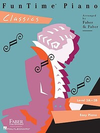 Funtime Piano Classics: Level 3a-3b