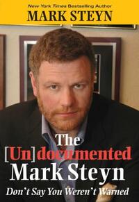 The (Un)Documented Mark Steyn: Don't Say You Weren't Warned