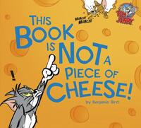 This Book Is Not a Piece of Cheese!