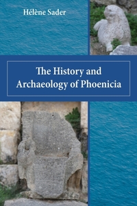The History and Archaeology of Phoenicia