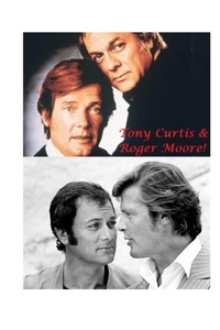 Tony Curtis & Roger Moore!