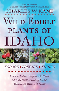 Wild Edible Plants of Idaho
