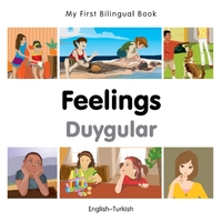 My First Bilingual Book - Feelings - Turkish-english