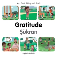 My First Bilingual Book-Gratitude (English-Turkish)