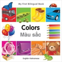 My First Bilingual Book-Colors (English-Vietnamese)