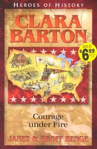 Clara Barton Courage Under Fire