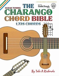 The Charango Chord Bible: Gceae Standard