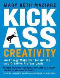 Kick-Ass Creativity