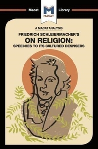 An Analysis of Friedrich Schleiermacher's On Religion: Speeches to its Cultured Despisers
