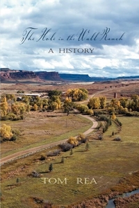 The Hole in the Wall Ranch, A History
