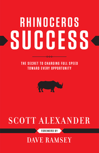 Rhinoceros Success: The Secret to Charging Full Speed Toward Every Opportunity