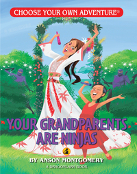 Your Grandparents Are Ninjas