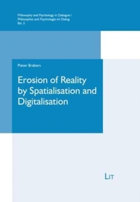 Erosion of Reality by Spatialisation and Digitalisation