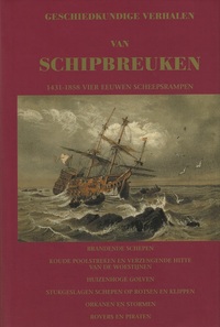 Geschiedkundige Verhalen Van Schipbreuken ...