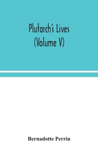 Plutarch's Lives (Volume V)