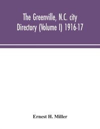 The Greenville, N.C. city directory (Volume I) 1916-17